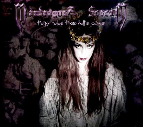 Mandragora Scream - Fairy Tales From Hell's Caves